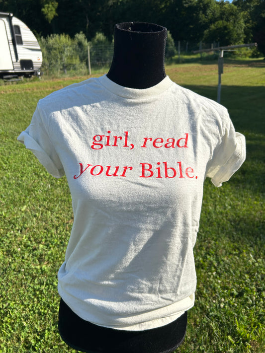 Girl, read your Bible tee
