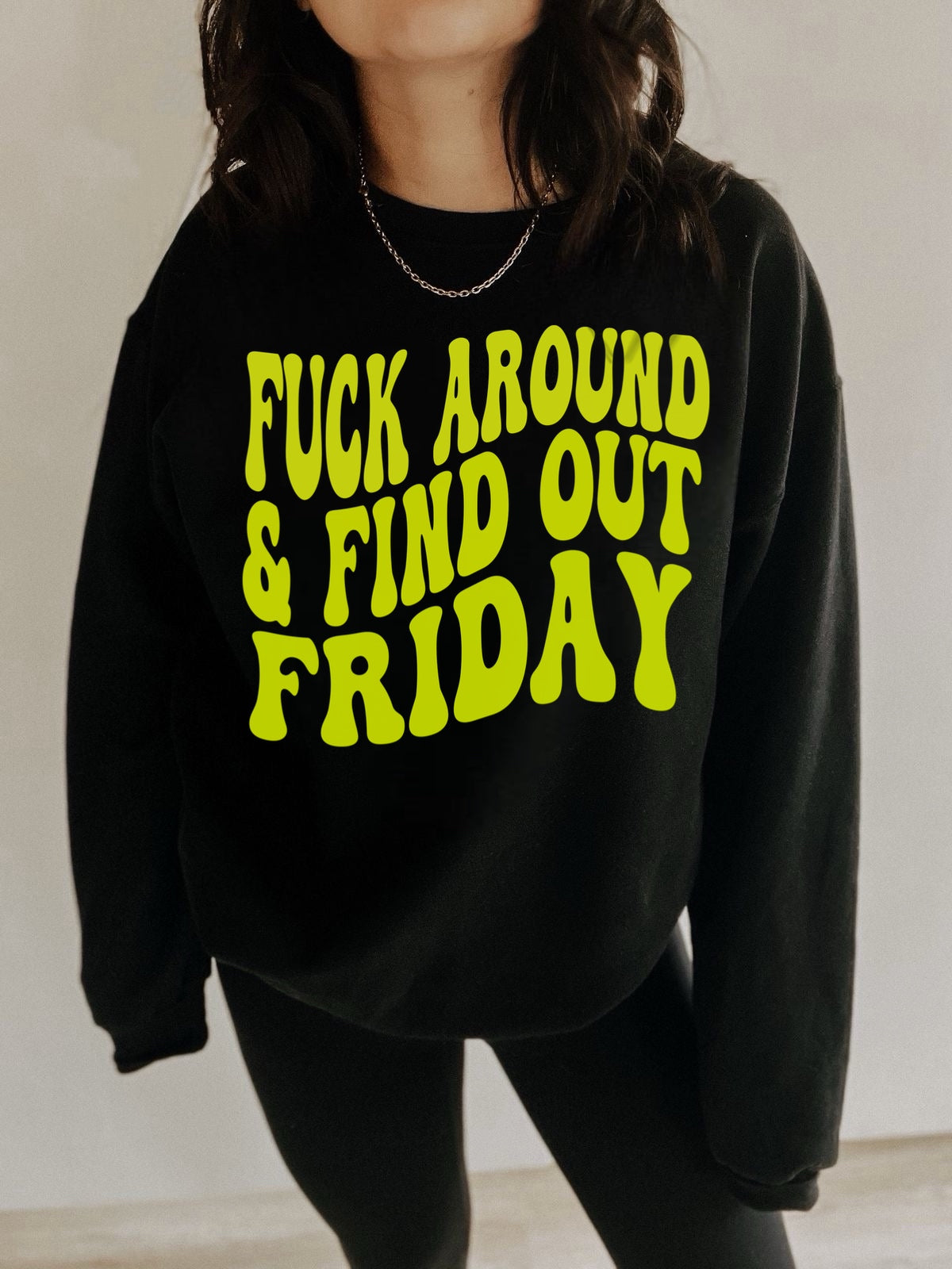 F*ck Around & Find Out Friday Neon Yellow Retro Font Black Shirt – Graphic Tee, Long Sleeve & Crewneck.