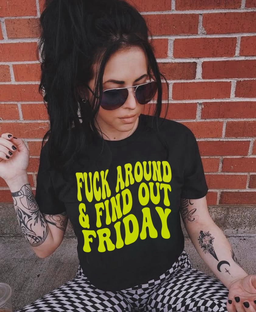 F*ck Around & Find Out Friday Neon Yellow Retro Font Black Shirt – Graphic Tee, Long Sleeve & Crewneck.
