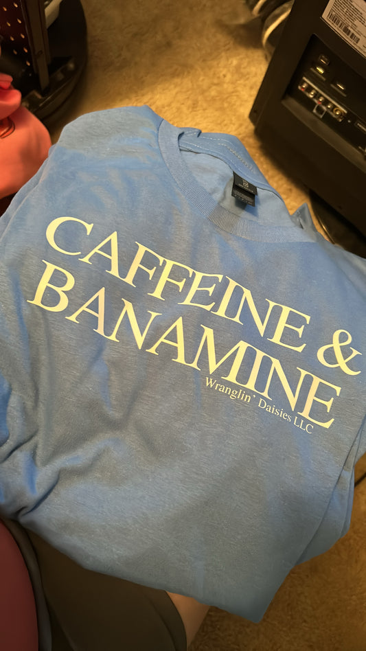 Caffeine & Banamine Tee (short sleeve)