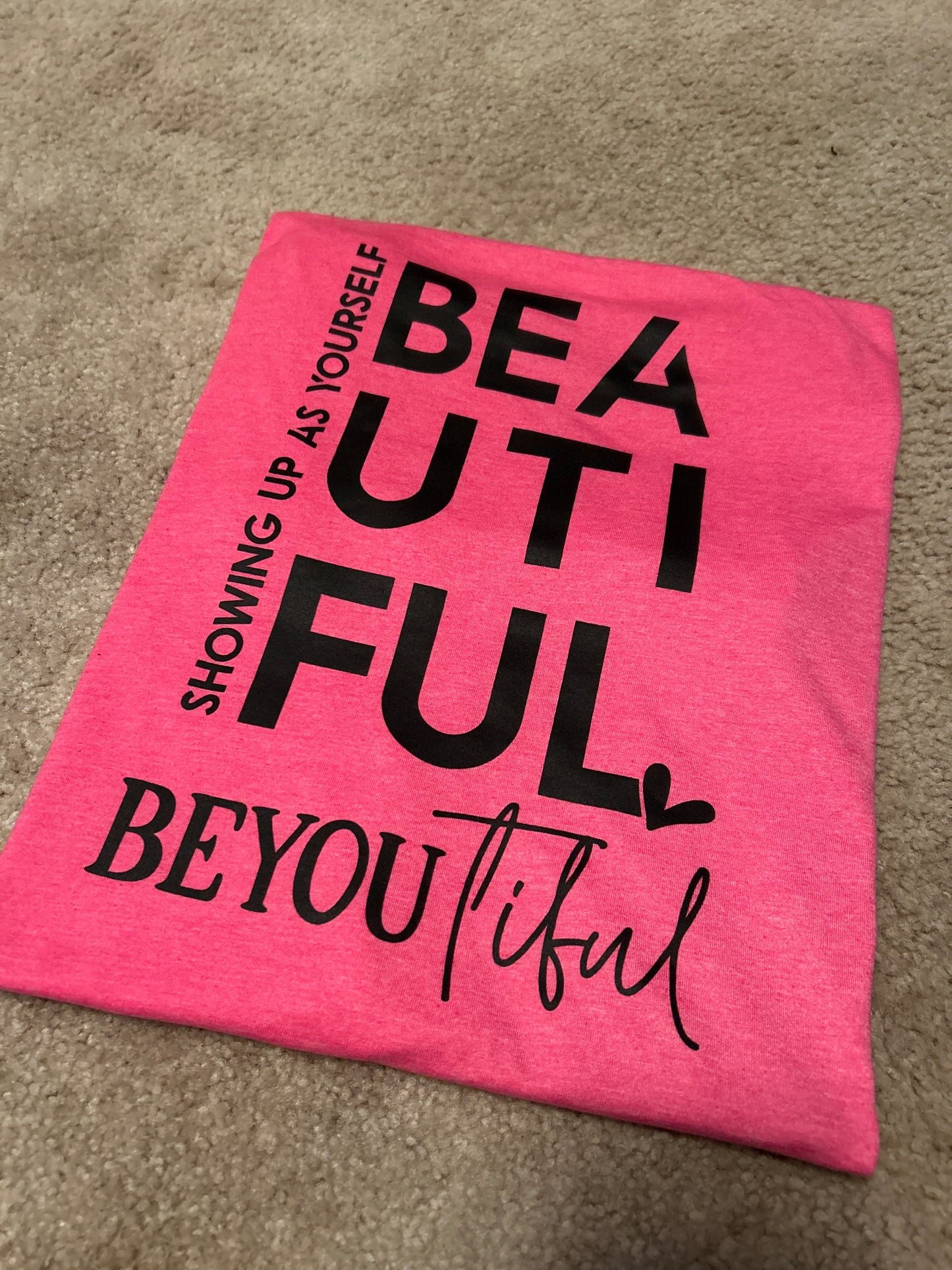 Be-You-tiful Tshirt