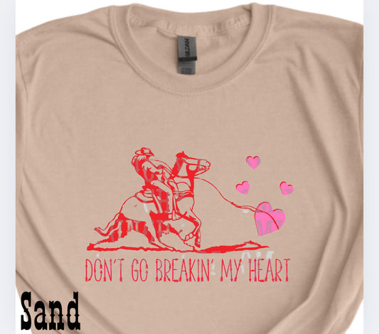 Don’t Go Breakin My Heart Crewneck