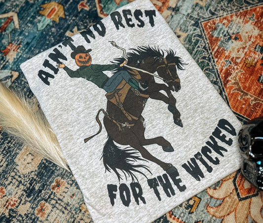 Ain’t no rest for the Wicked tee