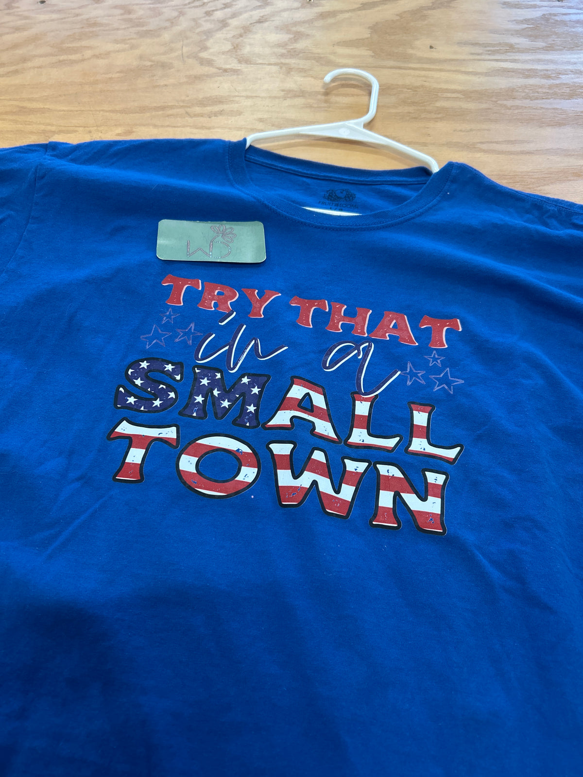 Large- try that in a small town tee